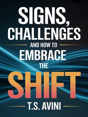cover image of Signs, Challenges and How to Embrace the Shift